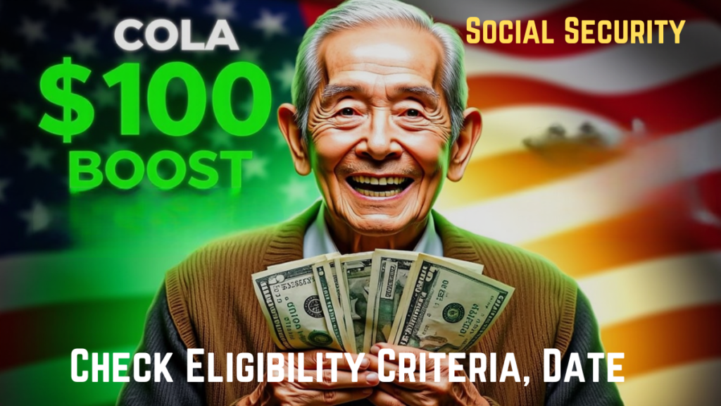 Social Security COLA 49100 Boost in 2025 Check Eligibility